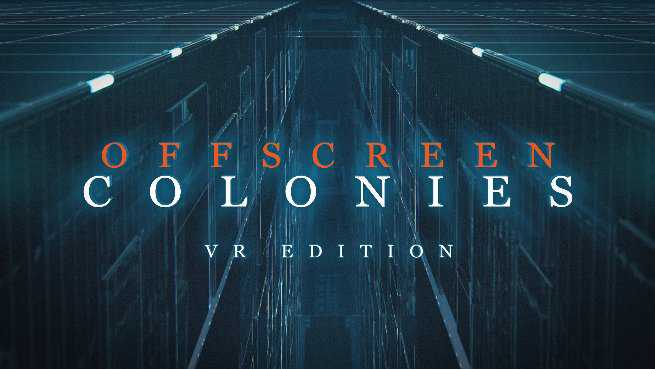 Offscreen Colonies VR