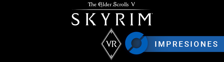 Skyrim VR: IMPRESIONES