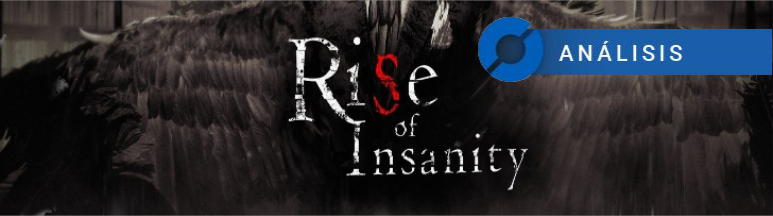 Rise of Insanity: ANÁLISIS