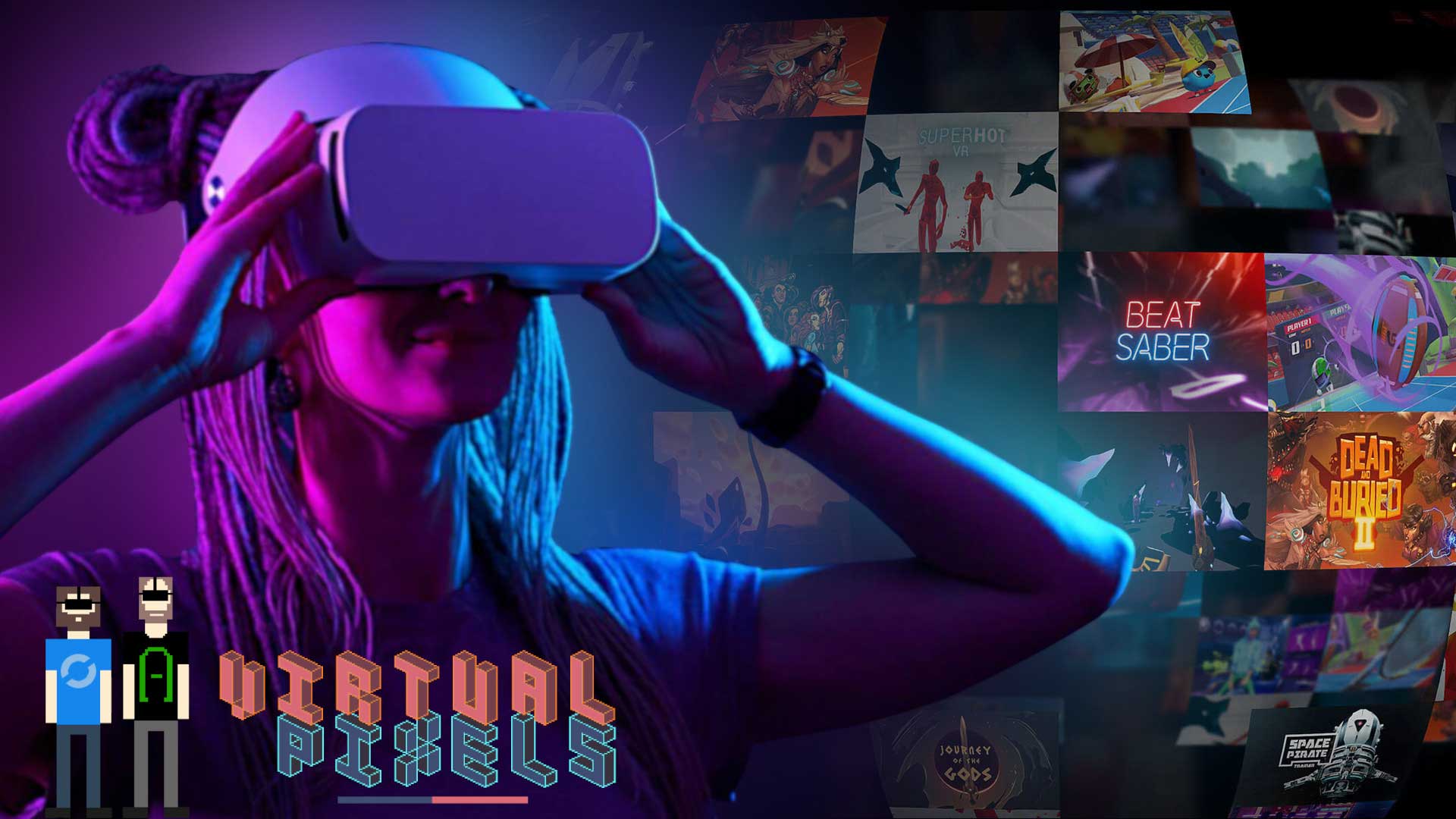 Virtual Pixels Temporada 02 Capítulo 02. Juegos VR: Aciertos y desastres