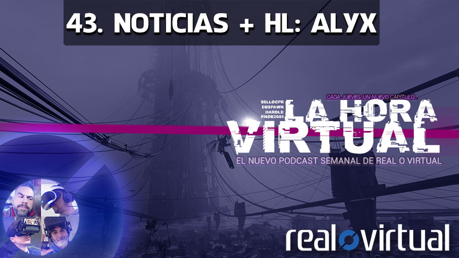 La Hora Virtual 43. Noticias + El milagro de Half-Life