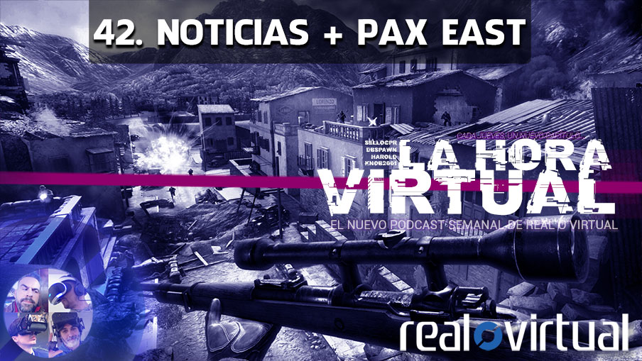 La Hora Virtual 42. Noticias + PAX East