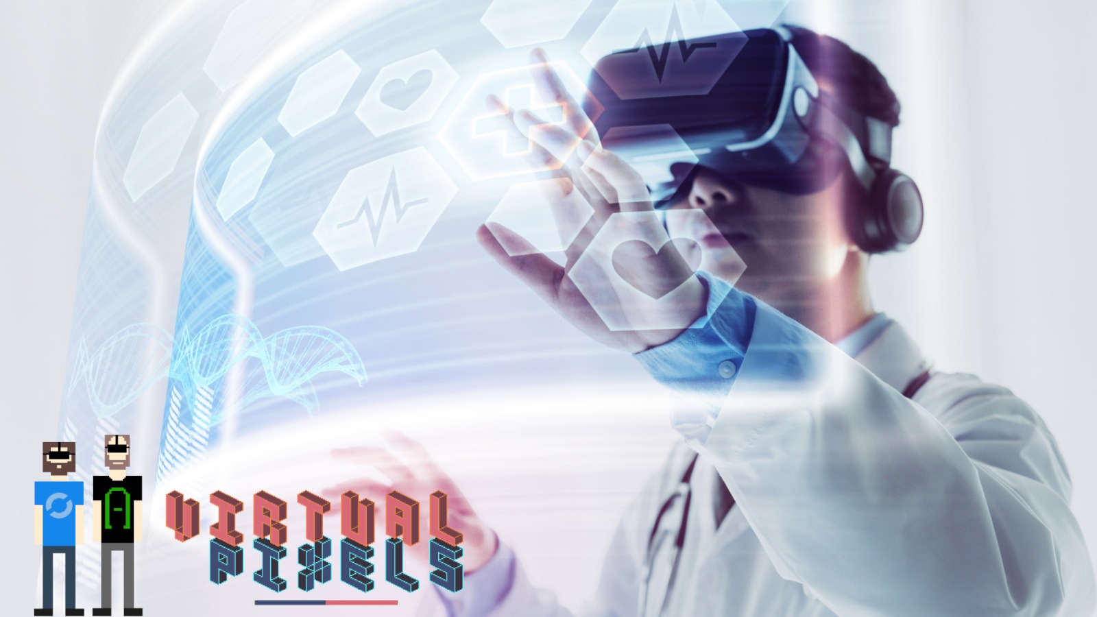 Virtual Pixels Temporada 02 Capítulo 08. La medicina en la VR
