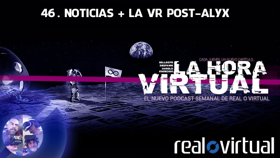La Hora Virtual 46. Noticias + La VR Post-Alyx