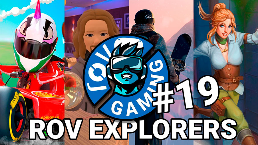 ROV Explorers #19. Crystal Raiders VR, Touring Karts PRO, Carve Snowboarding, ForeVR Bowl