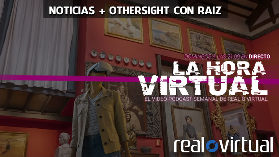 La Hora Virtual. OtherSight con Raiz Media y más