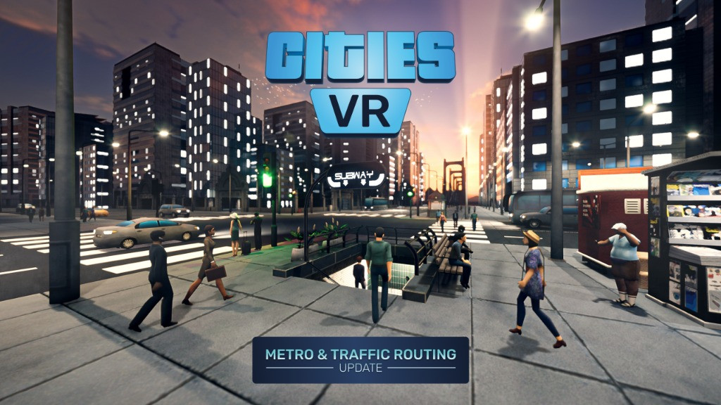 Cities VR ya tiene Metro y control de tráfico en sus ciudades