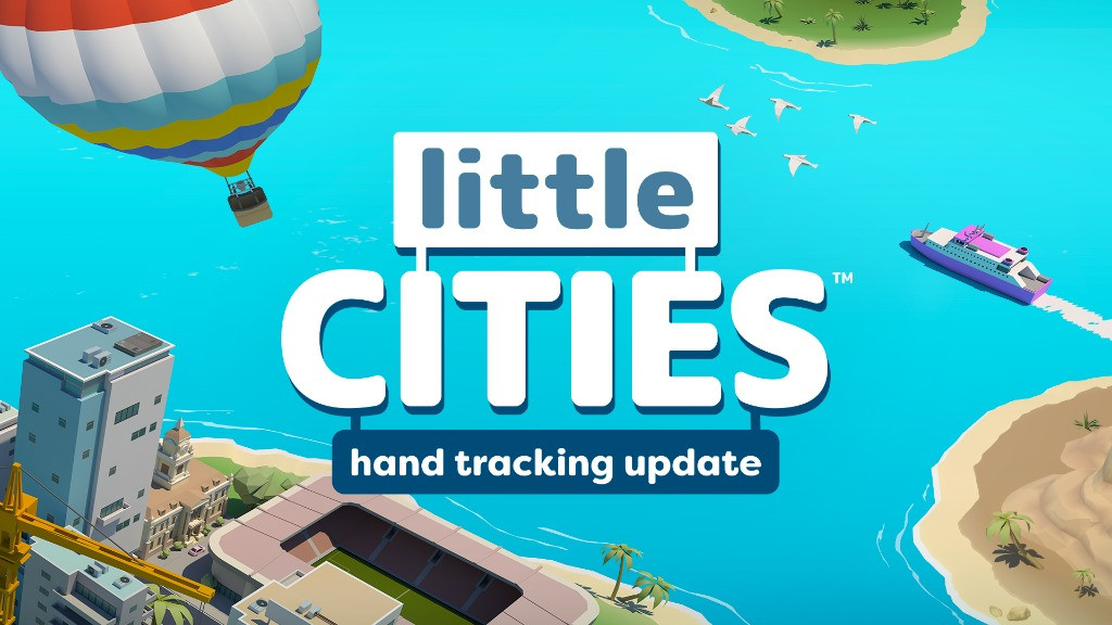 Little Cities nos permite ahora construir ciudades con las manos