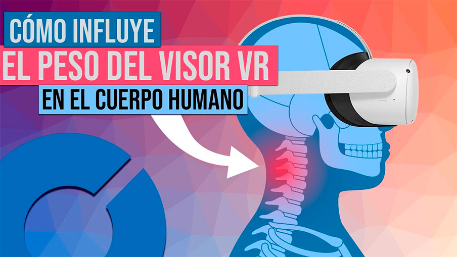 Cómo influye el peso de un visor virtual en el cuerpo humano