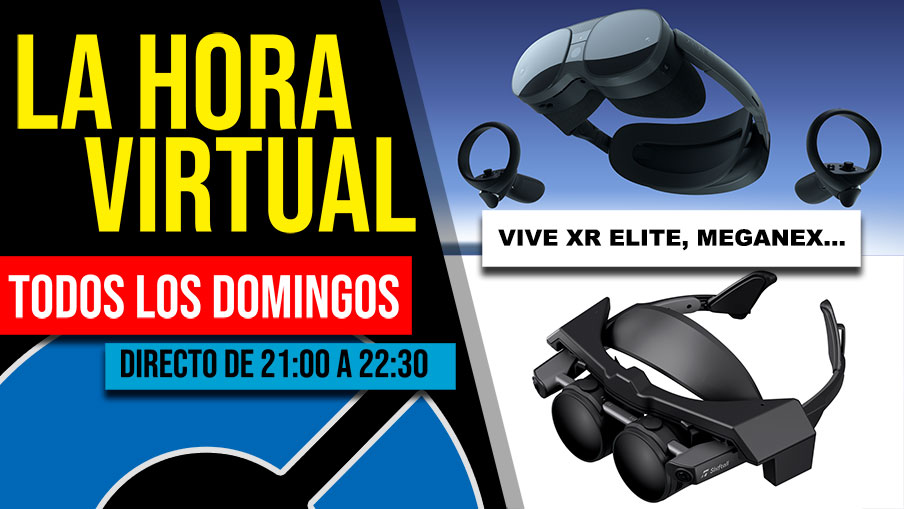 La Hora Virtual. Vive XR Elite, Meganex y más