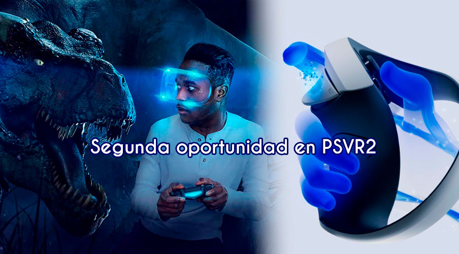 Segunda oportunidad en PlayStation VR2