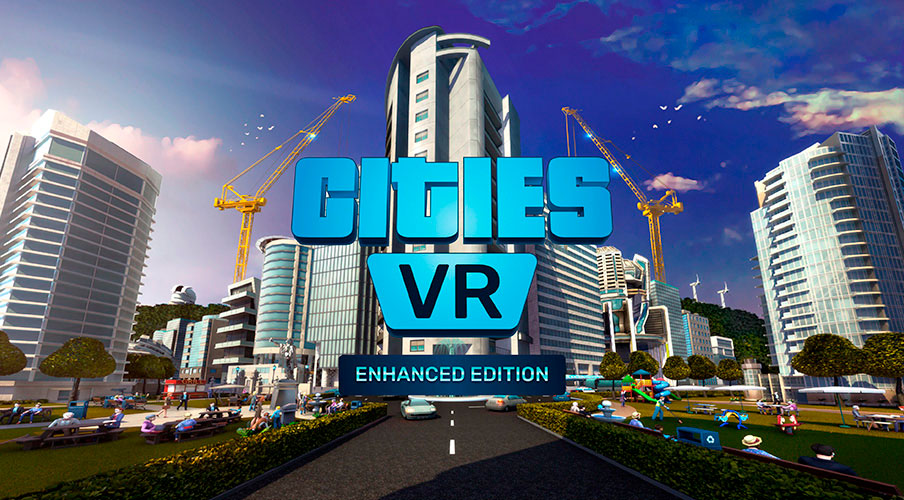 Cities VR: Enhanced Edition - ANÁLISIS