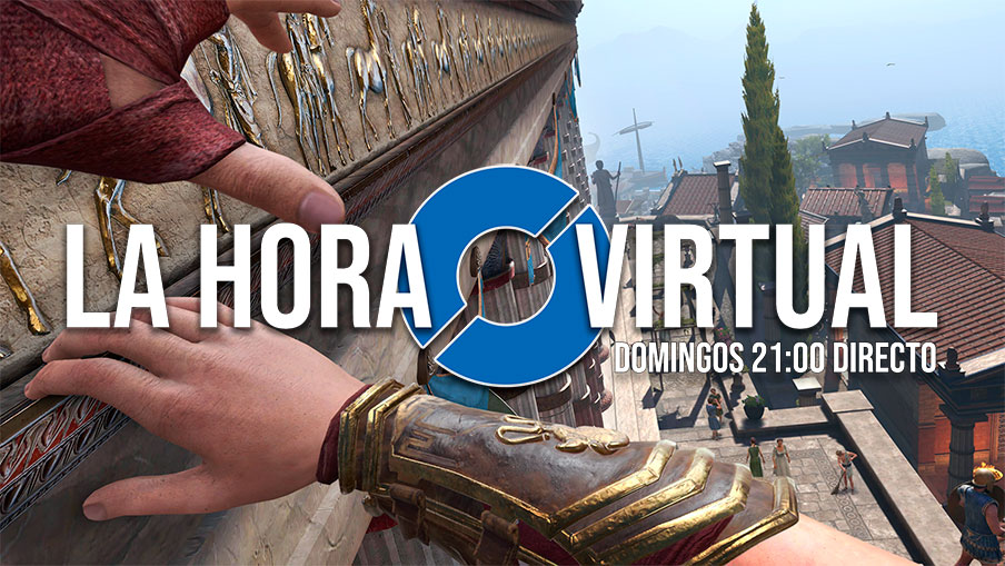 La Hora Virtual. Assassin's Creed ya está aquí, Valve continúa trabajando en VR y más