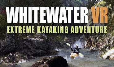 Whitewater VR: descenso por aguas bravas desde hoy en Steam