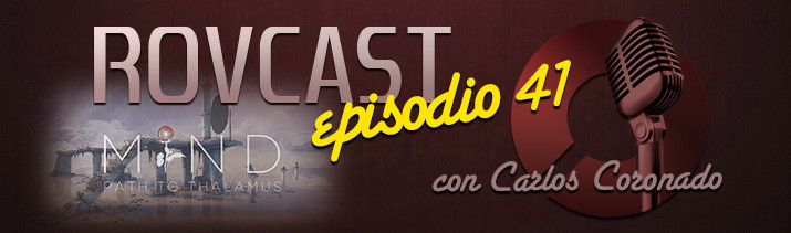 RoVCast Episiodio 41: Hablamos de HTC Vive y VR Olive con Carlos Coronado