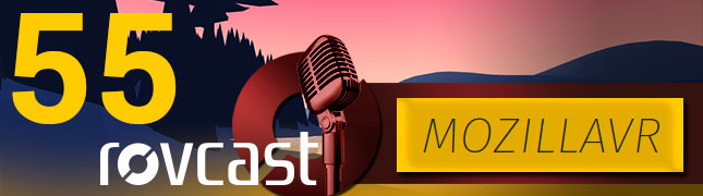 RoVCast Episodio 55: WebVR con MozillaVR