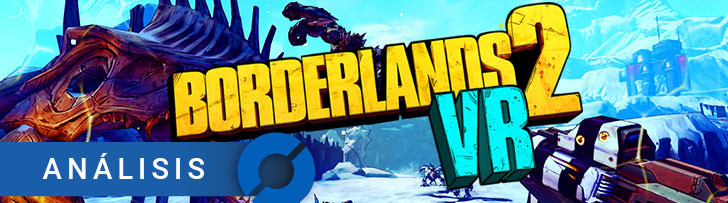 Borderlands 2 VR: ANÁLISIS