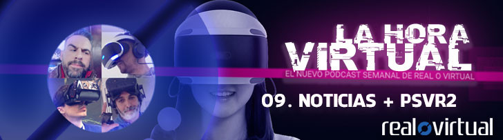 La Hora Virtual 09. Noticias + PSVR2