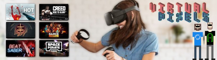 Virtual Pixels 32: Probando el catálogo de Oculus Quest