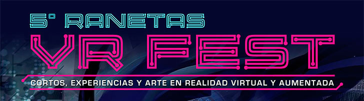 Ranetas VR Fest 2019 arranca el 15 de noviembre