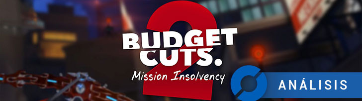 Budget Cuts 2: Mission Insolvency - ANÁLISIS