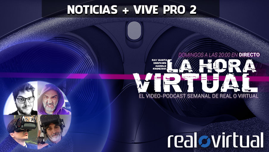 La Hora Virtual. Impresiones de Vive Pro 2