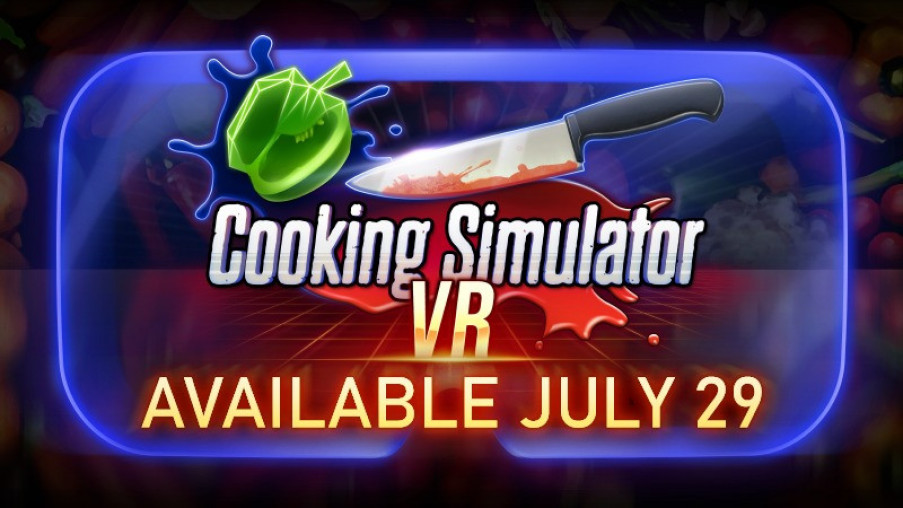 A los fogones con Cooking Simulator VR el 29 de julio
