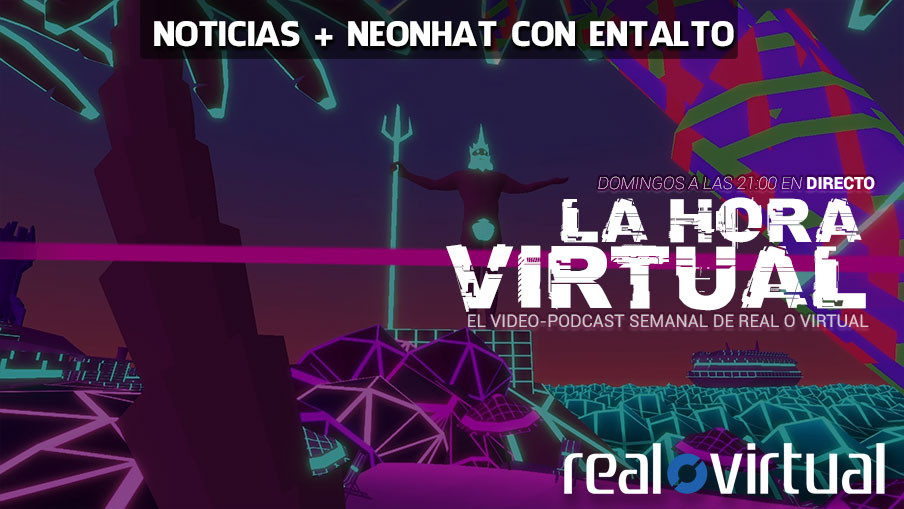 La Hora Virtual. Facebook & RayBan. Lynx. NeonHAT