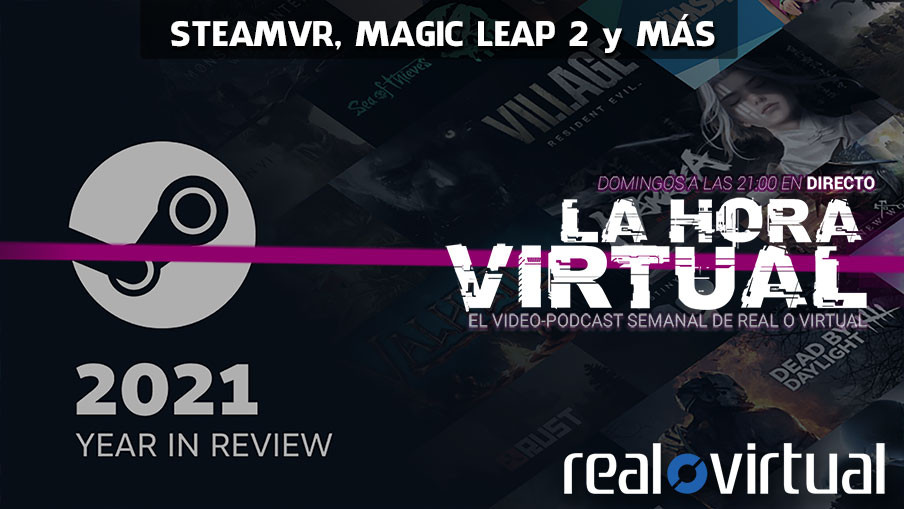 La Hora Virtual. La VR sigue prosperando en Steam, tráiler de Magic Leap 2 y más