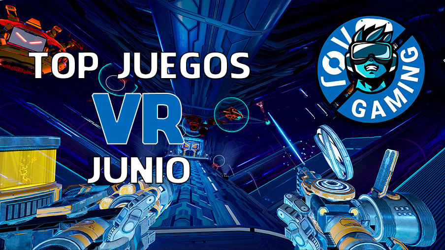 Top Juegos VR que vienen en junio