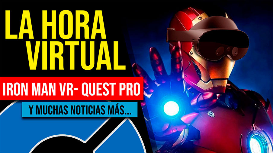 La Hora Virtual. Anuncio de Quest Pro, port de Iron Man VR y más
