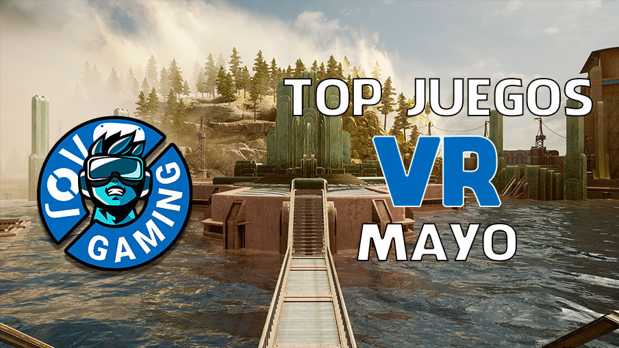 Top Juegos VR que vienen en mayo