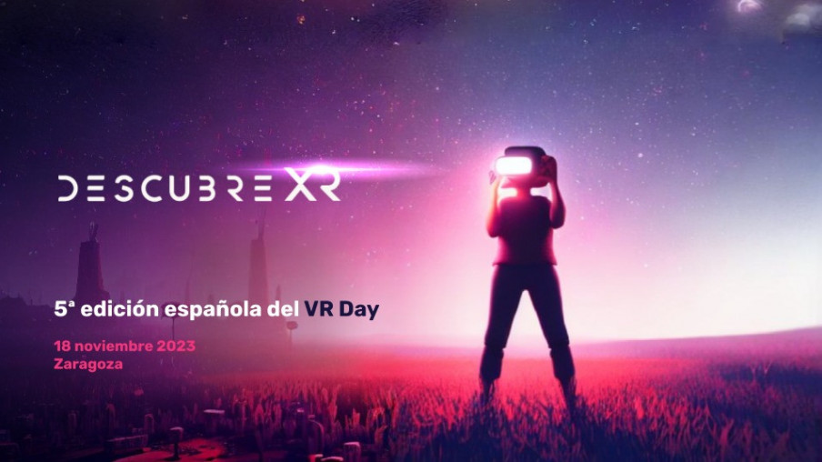 VR Day Spain cambia a DescubreXR y se celebrará el 18 de noviembre en Zaragoza